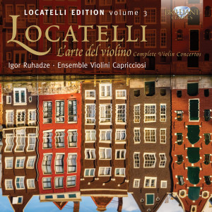 Locatelli: L'arte del violino, Complete Violin Concertos