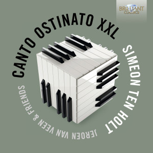 Ten Holt: Canto Ostinato XXL