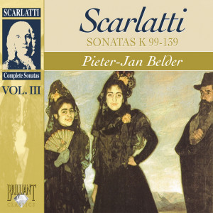 Scarlatti: Sonatas Vol. III, Kk. 99-129
