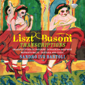 Liszt & Busoni: Studies and Transcriptions