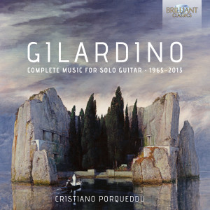 Gilardino: Complete Music for Solo Guitar 1965 - 2013
