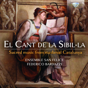 El cant de la Sibilla: Sacred Music from medieval Catalunya