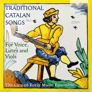 Traditional Catalan Songs for Voice, Lutes and Viols