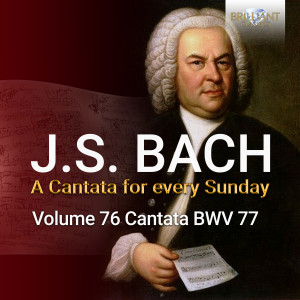 J.S. Bach: Du sollt Gott, deinen Herren, lieben, BWV 77