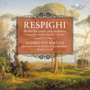 Respighi: Concerto in Modo Misolidio & Toccata