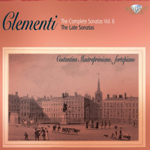 Clementi: Complete Sonatas, Vol. 6, The Late Sonatas