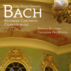 C.P.E. Bach: Recorder Concertos - Chamber Music