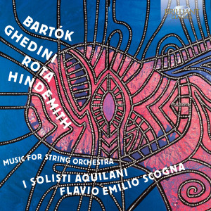 Bartók, Ghedini, Rota, Hindemith: Music for String Orchestra