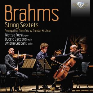 Brahms: String Sextets, Arranged for Piano Trio by Theodor Kirchner