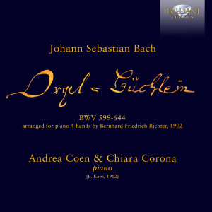 J.S. Bach: Orgelbüchlein, BWV 599-644 arranged for Piano 4-hands by Bernhard Friedrich Richter