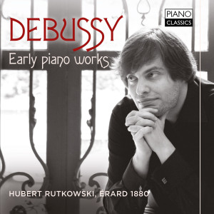 Debussy: Early Piano Works